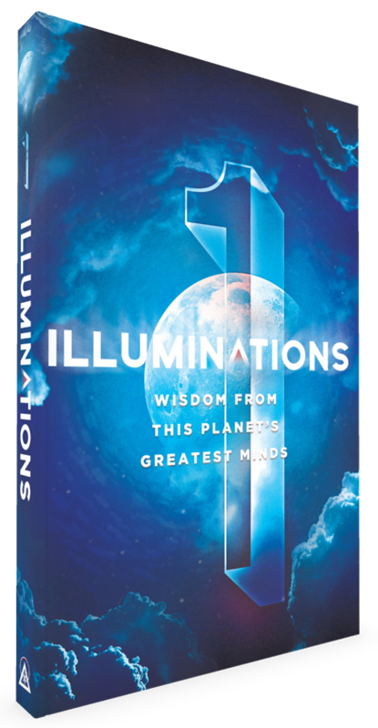 Illuminations: Wisdom From This Planet's Greatest Minds